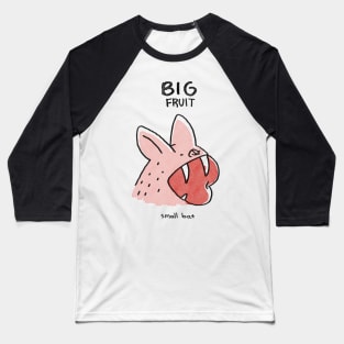 Big Fruit Small bat Baseball T-Shirt